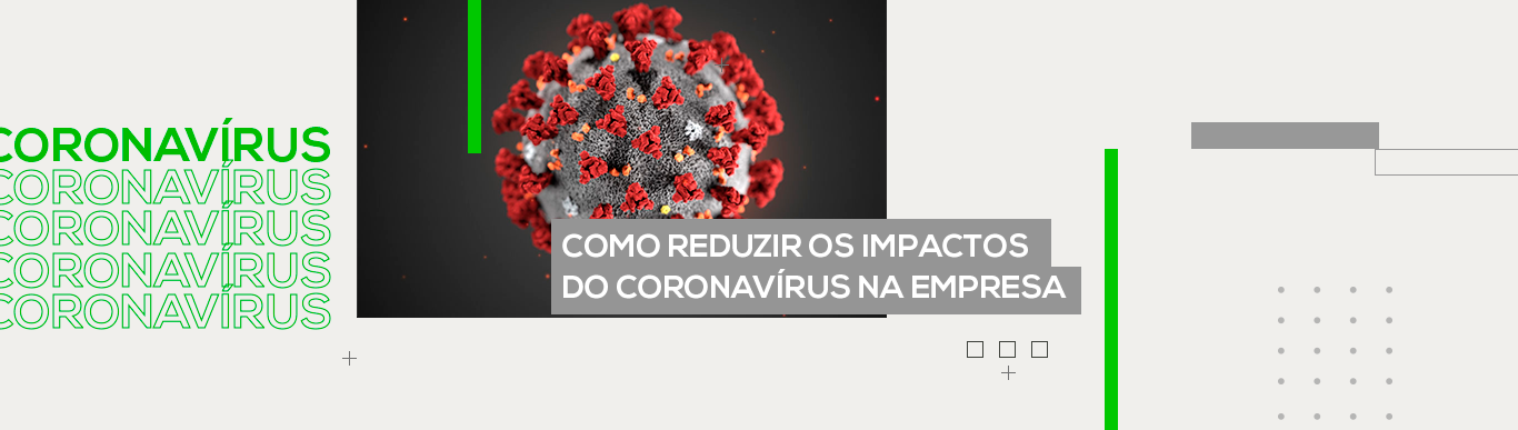 Como reduzir os impactos do corona vírus na empresa